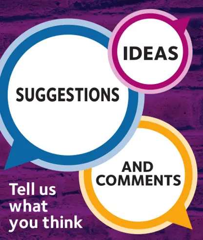 Ideas, suggestions and comments - tell us what you think